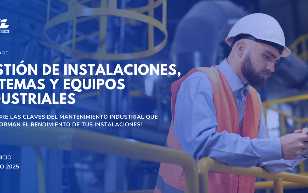 Curso básico en Gestión de Instalaciones, Sistemas y Equipos Industriales. Mantenimiento Legal.