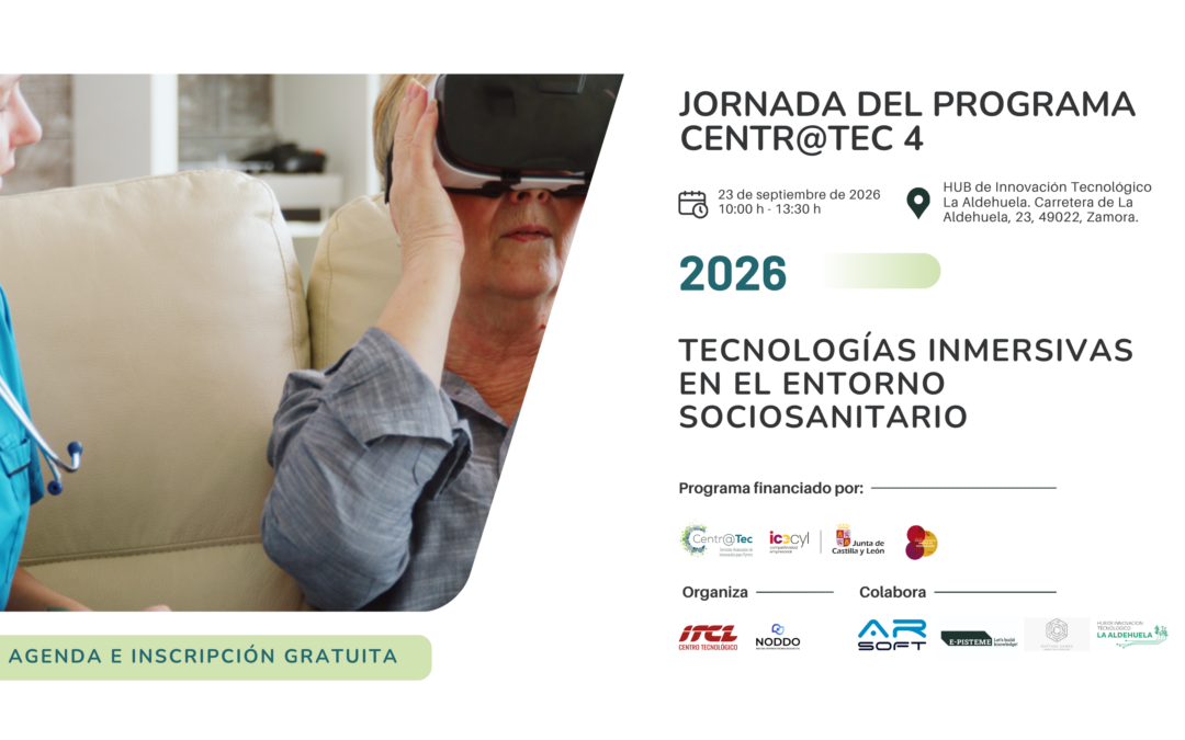 Jornada Centr@tec – Tecnologías Inmersivas en el Entorno Sociosanitario