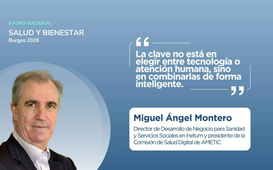 Miguel Ángel Montero: “La clave no está en elegir entre tecnología o atención humana, sino en combinarlas de forma inteligente”