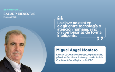 FORO SALUD/ Miguel Ángel Montero: “La clave no está en elegir entre tecnología o atención humana, sino en combinarlas de forma inteligente”